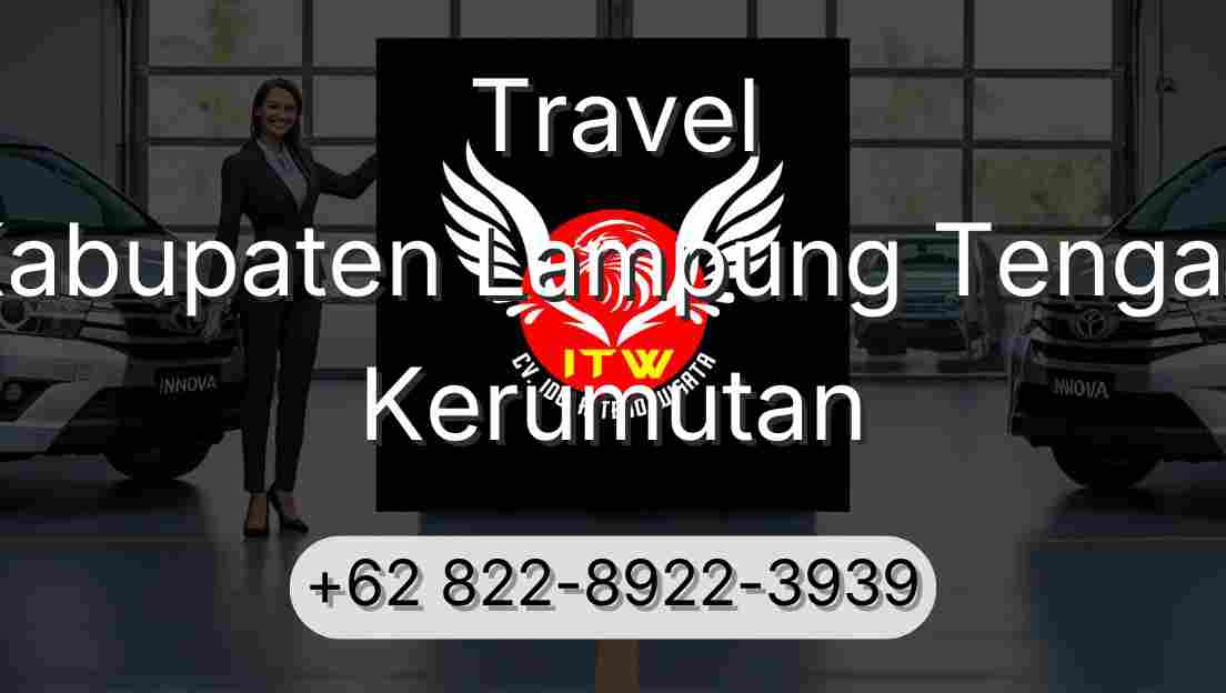 Travel Kabupaten Lampung Tengah Kerumutan
