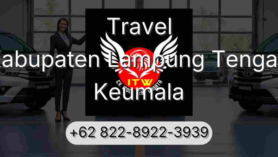 Travel Kabupaten Lampung Tengah Keumala