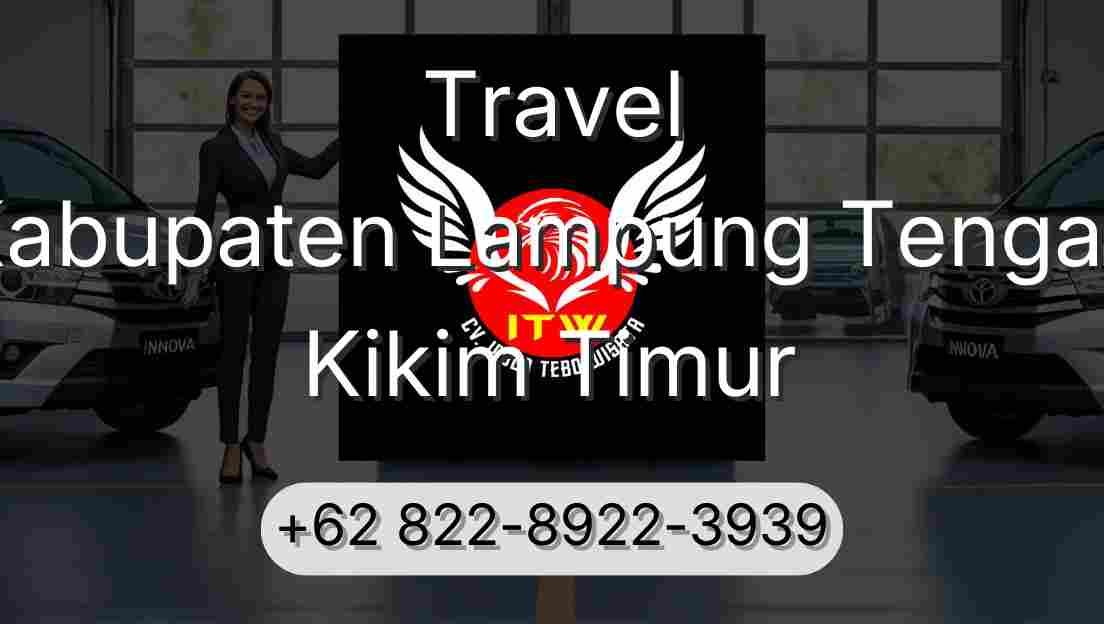 Travel Kabupaten Lampung Tengah Kikim Timur