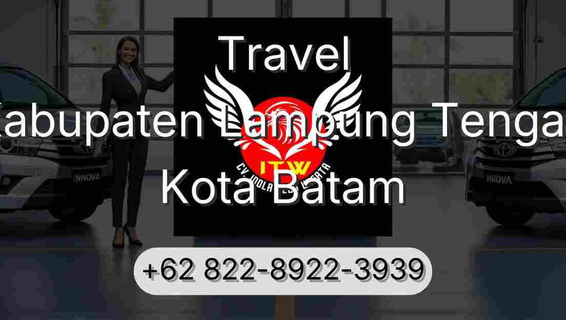 Travel Kabupaten Lampung Tengah Kota Batam