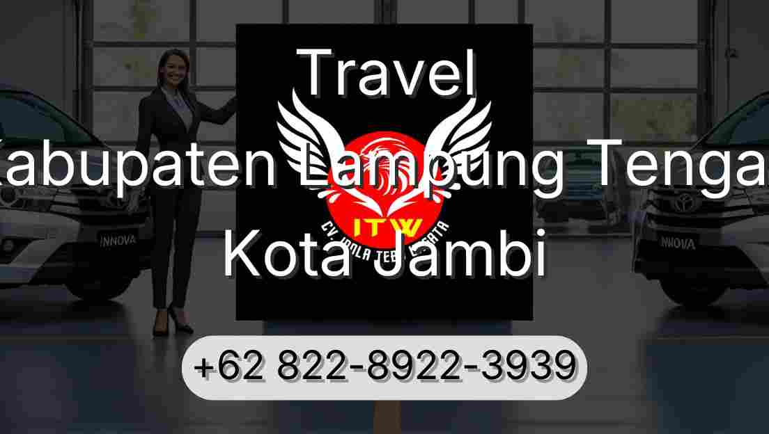 Travel Kabupaten Lampung Tengah Kota Jambi
