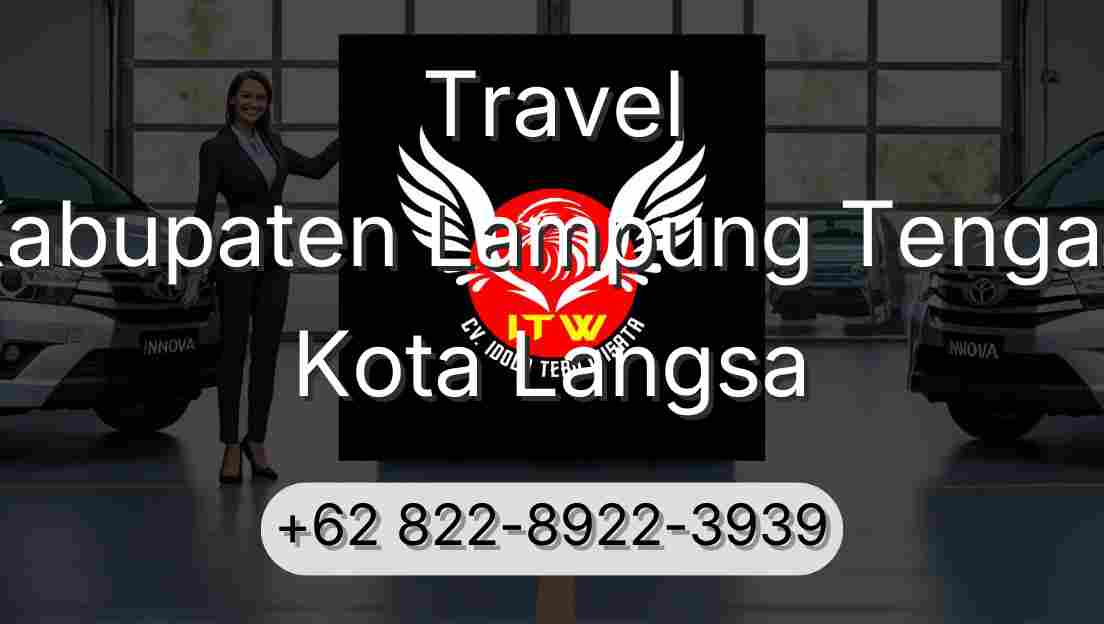 Travel Kabupaten Lampung Tengah Kota Langsa
