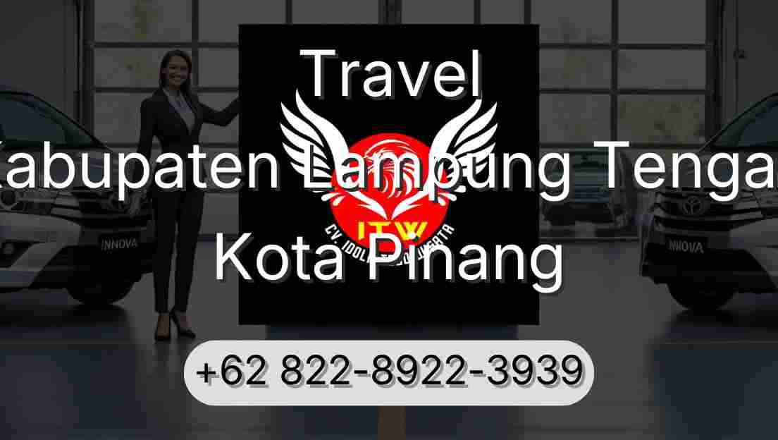 Travel Kabupaten Lampung Tengah Kota Pinang