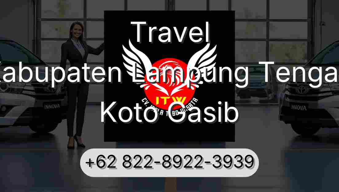 Travel Kabupaten Lampung Tengah Koto Gasib