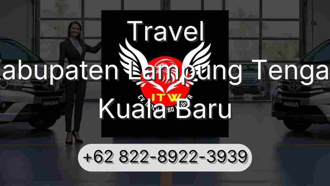 Travel Kabupaten Lampung Tengah Kuala Baru
