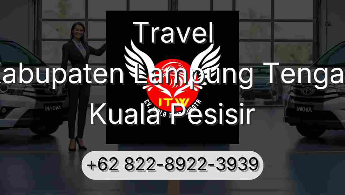 Travel Kabupaten Lampung Tengah Kuala Pesisir