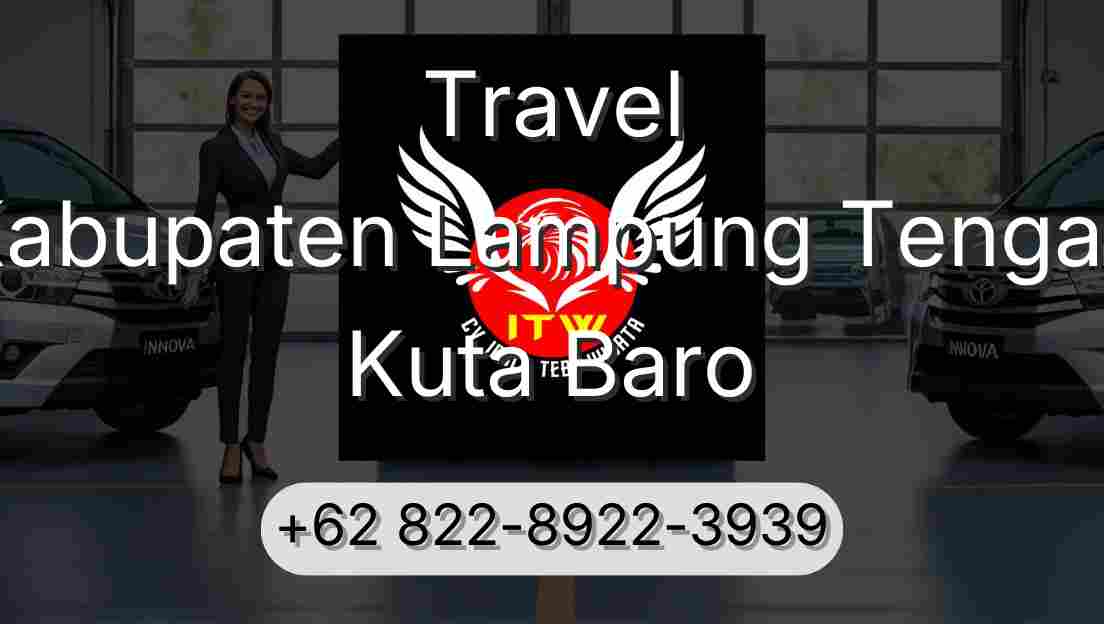 Travel Kabupaten Lampung Tengah Kuta Baro