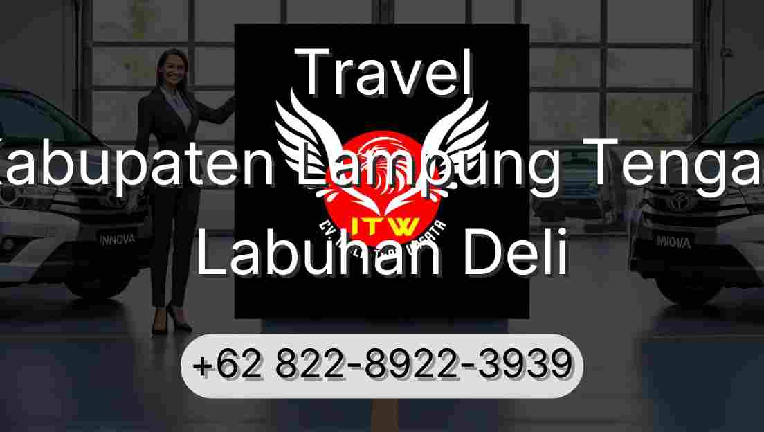 Travel Kabupaten Lampung Tengah Labuhan Deli