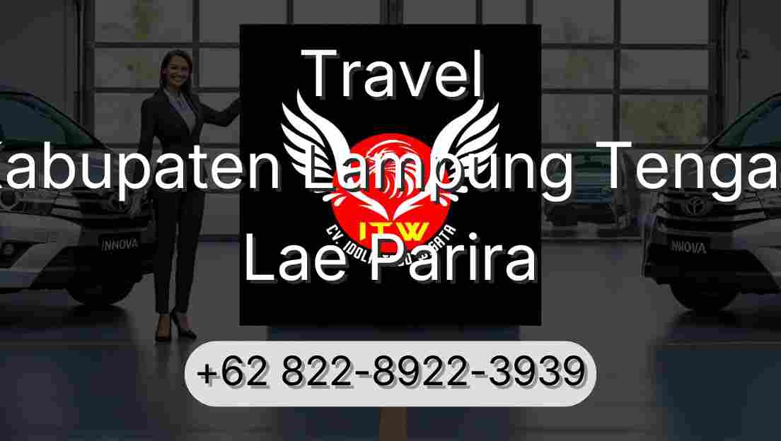 Travel Kabupaten Lampung Tengah Lae Parira