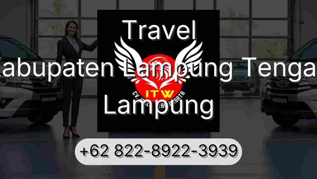 Travel Kabupaten Lampung Tengah Lampung