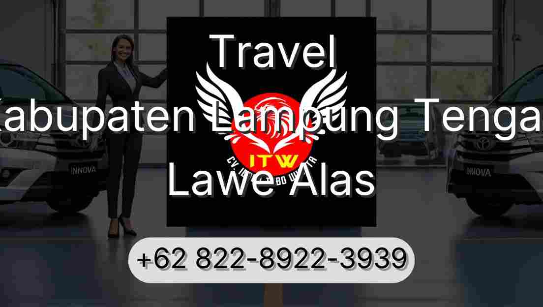 Travel Kabupaten Lampung Tengah Lawe Alas