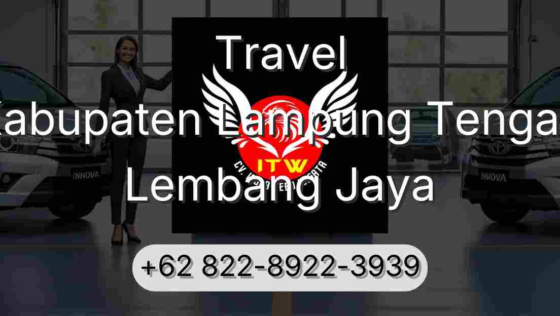 Travel Kabupaten Lampung Tengah Lembang Jaya
