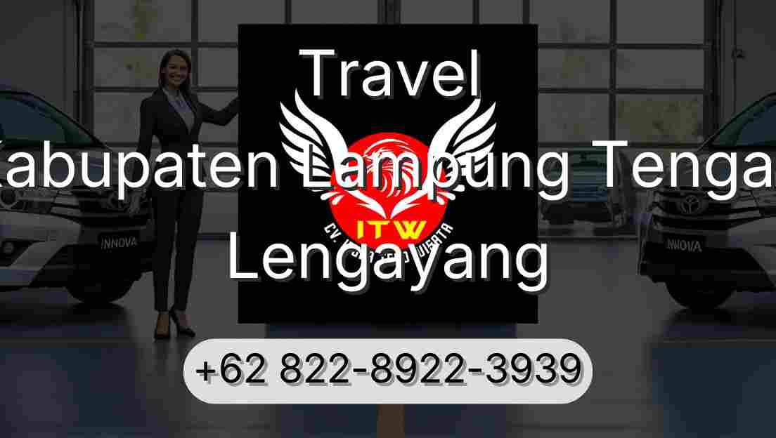Travel Kabupaten Lampung Tengah Lengayang