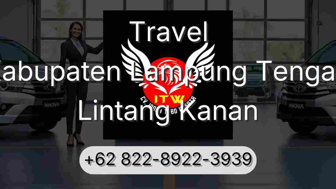 Travel Kabupaten Lampung Tengah Lintang Kanan