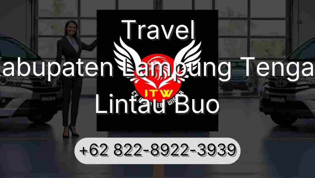 Travel Kabupaten Lampung Tengah Lintau Buo