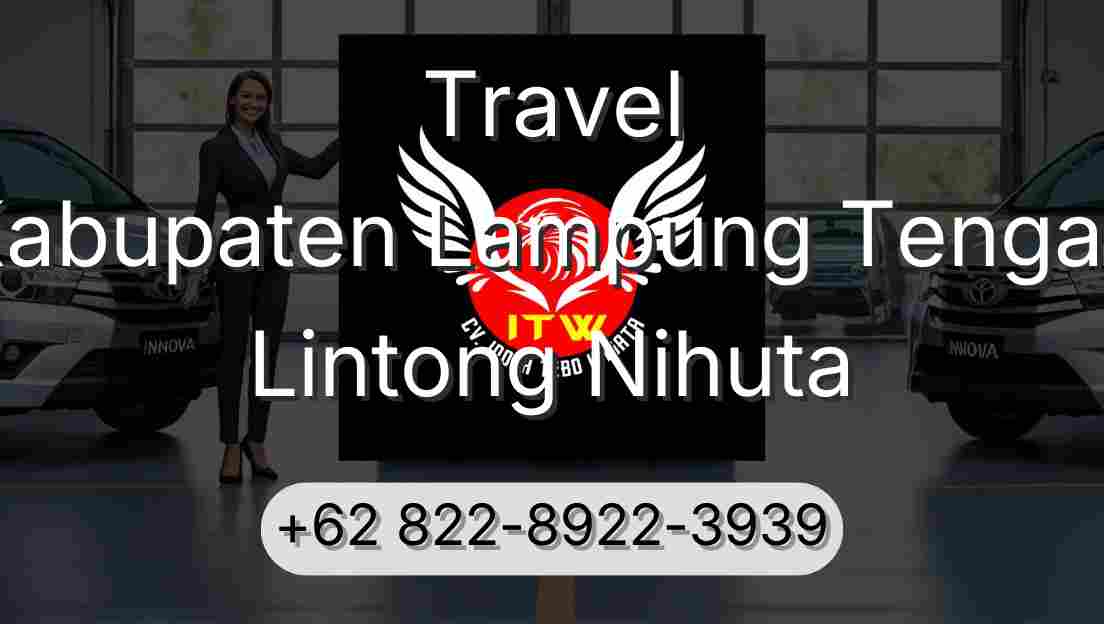 Travel Kabupaten Lampung Tengah Lintong Nihuta