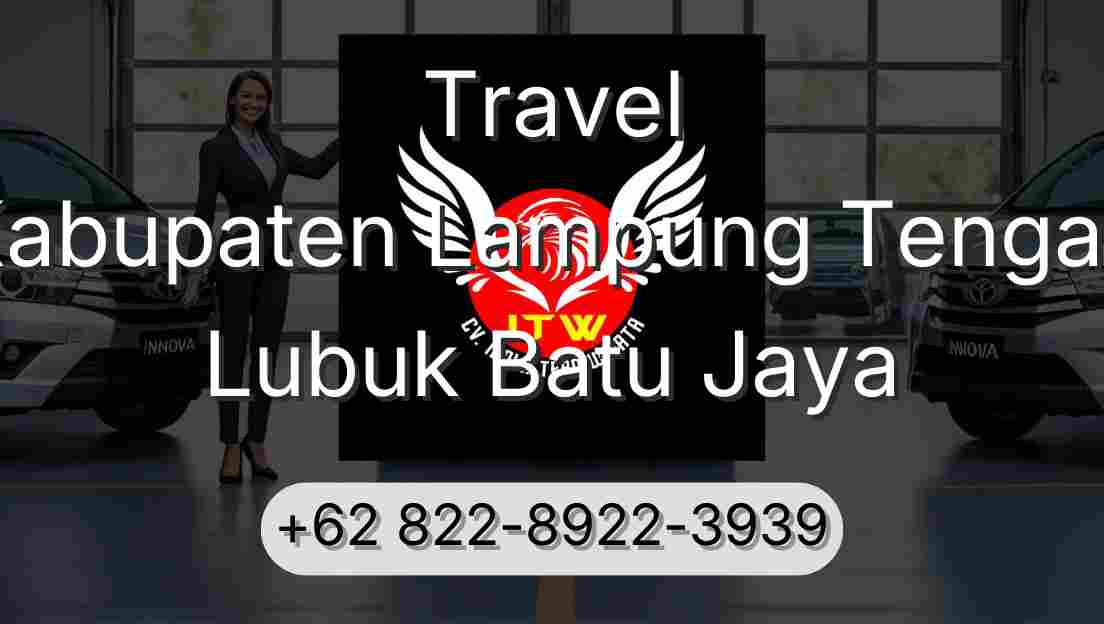 Travel Kabupaten Lampung Tengah Lubuk Batu Jaya