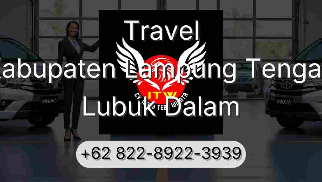 Travel Kabupaten Lampung Tengah Lubuk Dalam