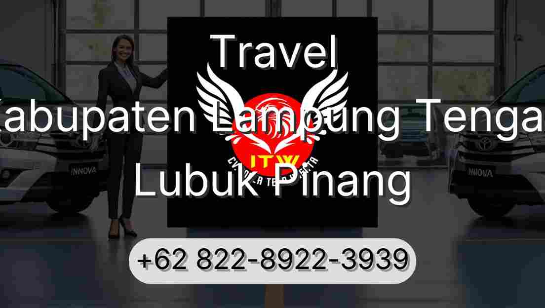 Travel Kabupaten Lampung Tengah Lubuk Pinang