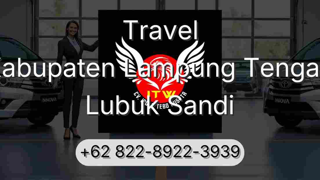 Travel Kabupaten Lampung Tengah Lubuk Sandi