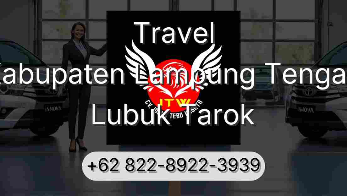 Travel Kabupaten Lampung Tengah Lubuk Tarok