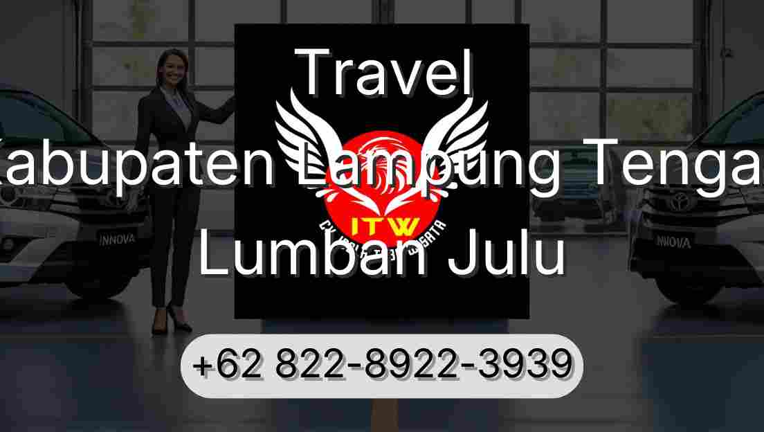 Travel Kabupaten Lampung Tengah Lumban Julu