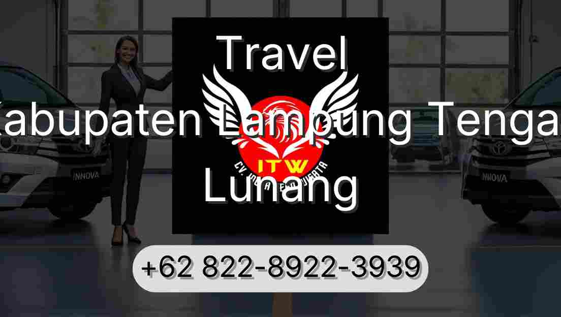 Travel Kabupaten Lampung Tengah Lunang