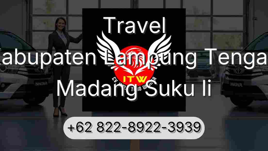 Travel Kabupaten Lampung Tengah Madang Suku Ii