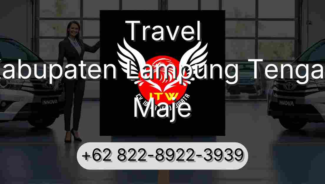 Travel Kabupaten Lampung Tengah Maje