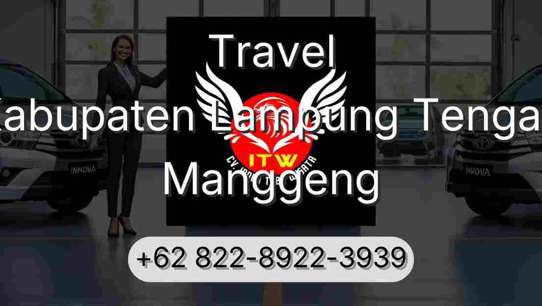 Travel Kabupaten Lampung Tengah Manggeng