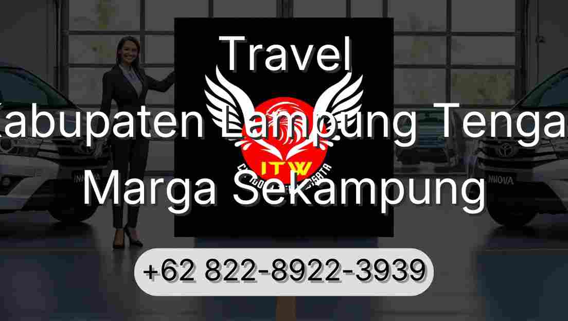Travel Kabupaten Lampung Tengah Marga Sekampung