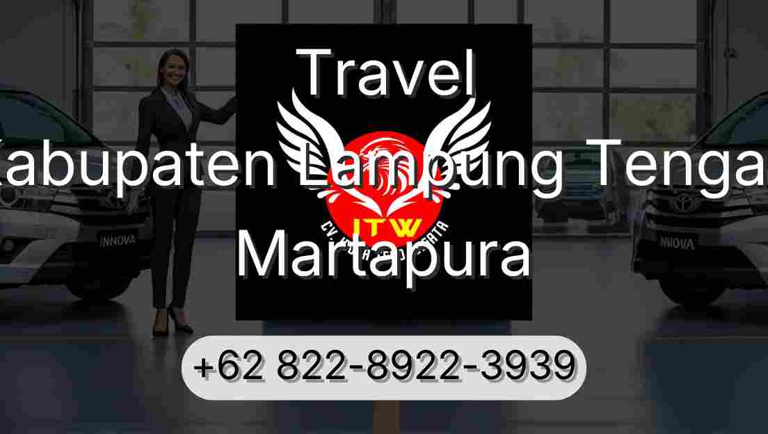 Travel Kabupaten Lampung Tengah Martapura