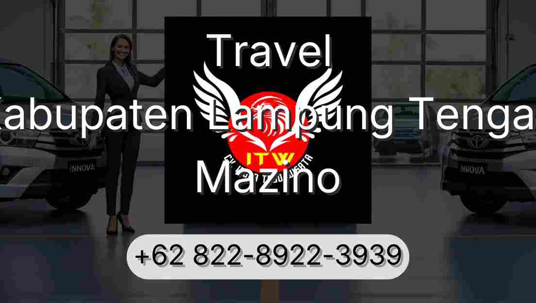 Travel Kabupaten Lampung Tengah Mazino
