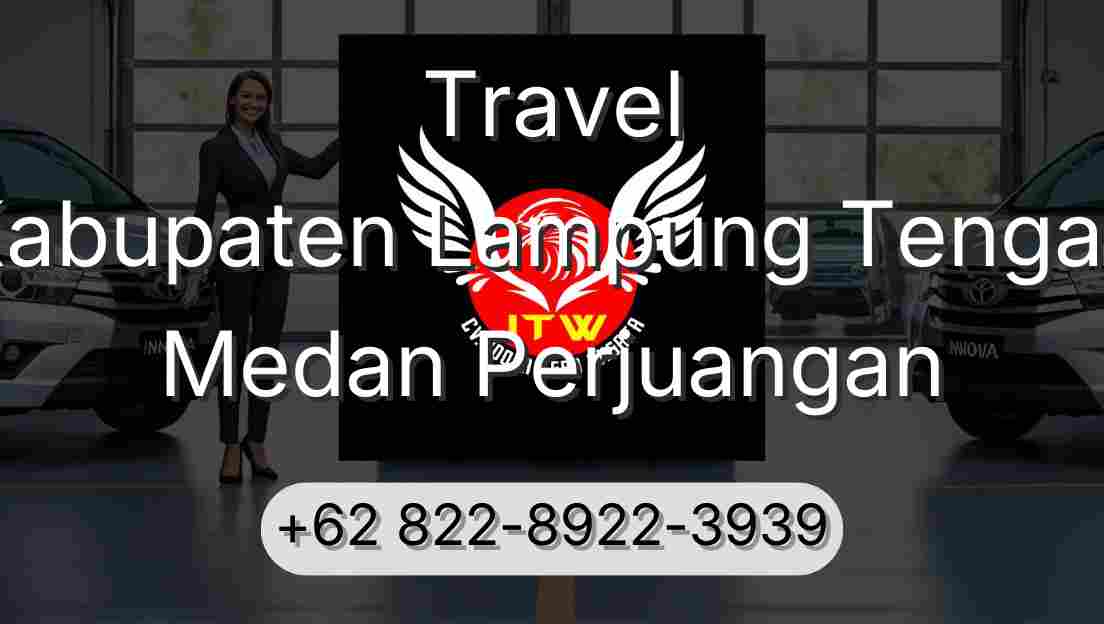 Travel Kabupaten Lampung Tengah Medan Perjuangan