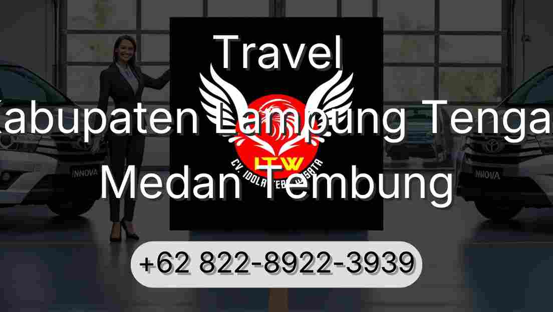 Travel Kabupaten Lampung Tengah Medan Tembung