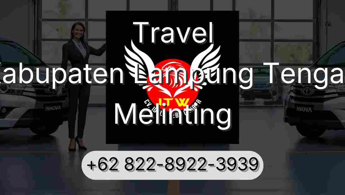 Travel Kabupaten Lampung Tengah Melinting
