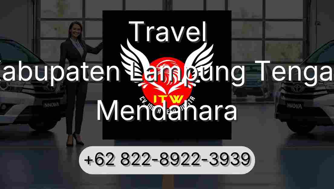 Travel Kabupaten Lampung Tengah Mendahara