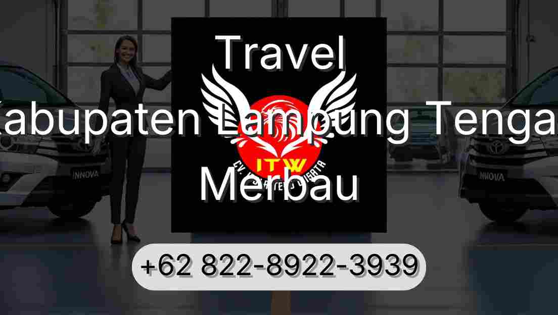 Travel Kabupaten Lampung Tengah Merbau