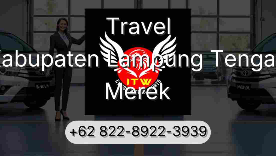 Travel Kabupaten Lampung Tengah Merek