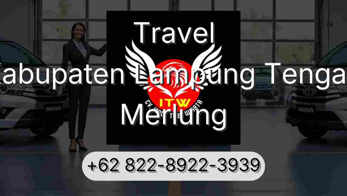 Travel Kabupaten Lampung Tengah Merlung