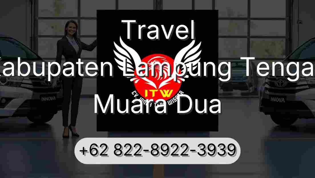 Travel Kabupaten Lampung Tengah Muara Dua