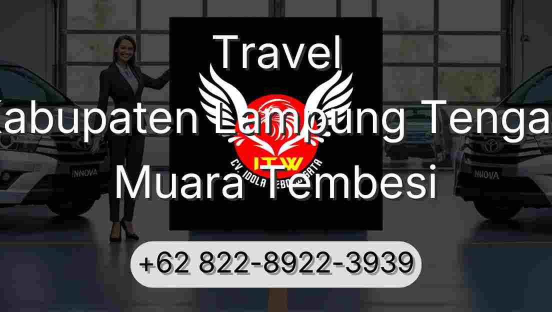 Travel Kabupaten Lampung Tengah Muara Tembesi