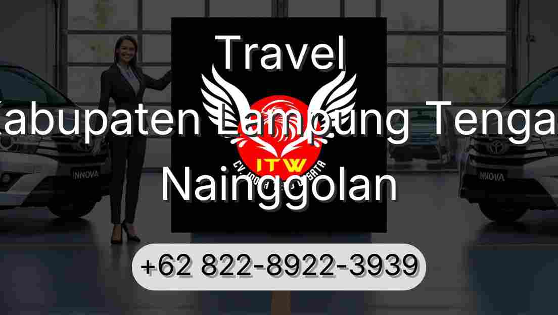 Travel Kabupaten Lampung Tengah Nainggolan