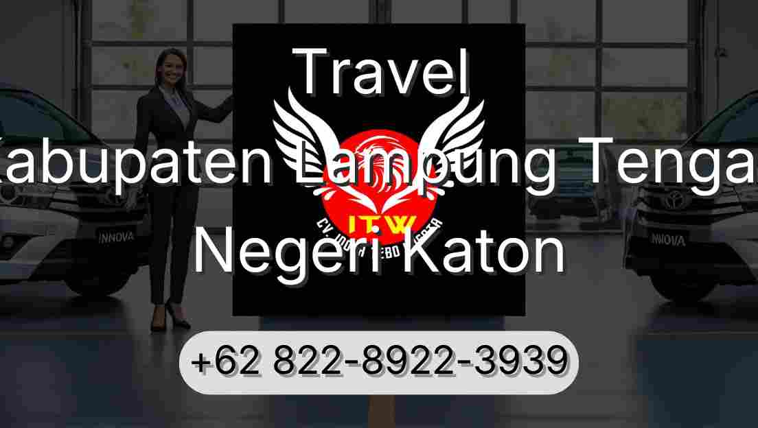 Travel Kabupaten Lampung Tengah Negeri Katon