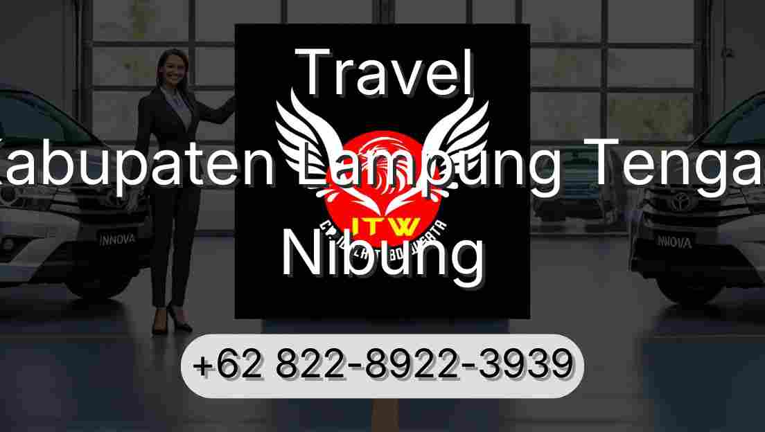 Travel Kabupaten Lampung Tengah Nibung