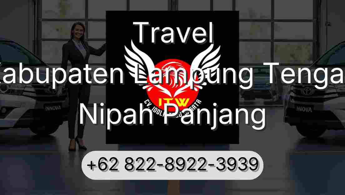 Travel Kabupaten Lampung Tengah Nipah Panjang