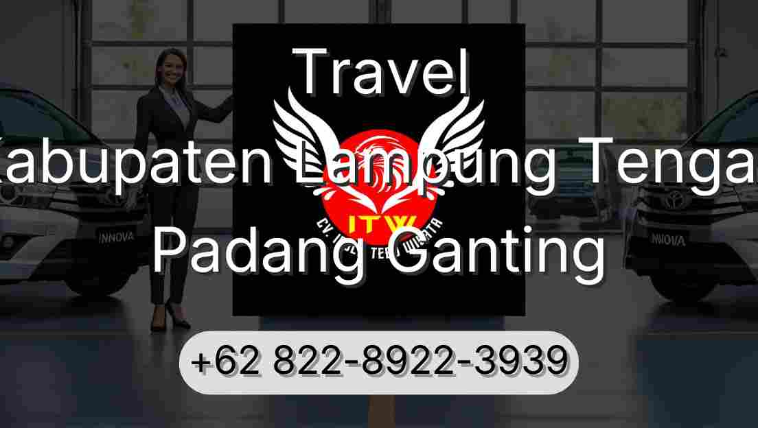 Travel Kabupaten Lampung Tengah Padang Ganting