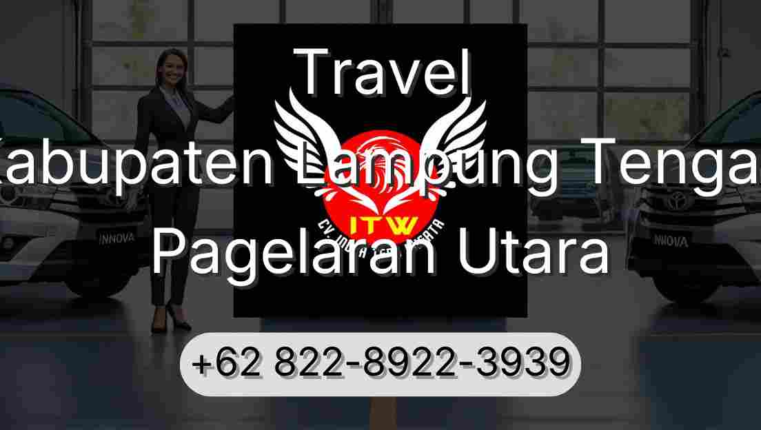 Travel Kabupaten Lampung Tengah Pagelaran Utara