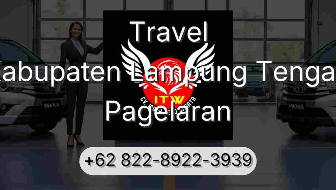 Travel Kabupaten Lampung Tengah Pagelaran