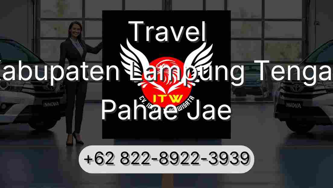 Travel Kabupaten Lampung Tengah Pahae Jae
